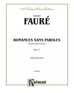 Romance Sans Paroles Songs Without Words: Opus 17, for Piano Solo