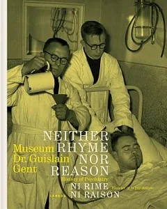 Neither Rhyme Nor Reason/ Ni Rime Ni Raison: History of Psychiatry/ Histoire de la Psychiatrie
