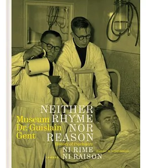Neither Rhyme Nor Reason/ Ni Rime Ni Raison: History of Psychiatry/ Histoire de la Psychiatrie