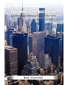 The Almost Perfect Crime and Other Award Winning Stories of New York.