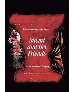 Naomi and Her Friends: An Andrew Maccata Novel