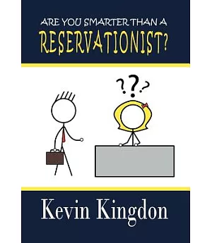 Are You Smarter Than a Reservationist?