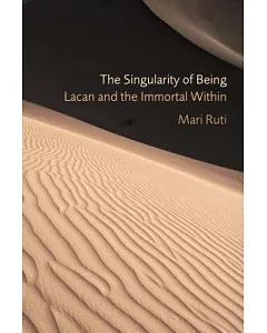 The Singularity of Being: Lacan and the Immortal Within