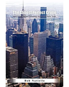 The Almost Perfect Crime and Other Award Winning Stories of New York.