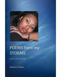 Poems from My Storms: Life’s Story Told Through Poetry