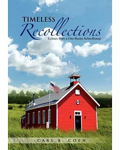 Timeless Recollections: Echoes from a One-room Schoolhouse