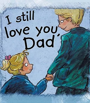I Still Love You, Dad