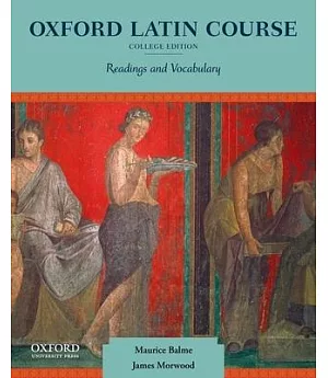 Oxford Latin Course: Readings and Vocabulary: College Edition