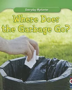 Where Does the Garbage Go?