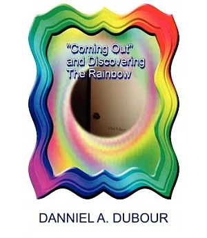 Coming Out and Discovering the Rainbow