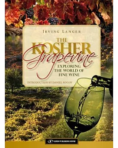 The Kosher Grapevine: Exploring the World of Fine Wine