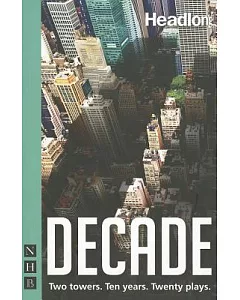 Decade: Twenty New Plays About 9/11 and Its Legacy