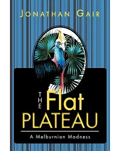 The Flat Plateau: A Melburnian Madness
