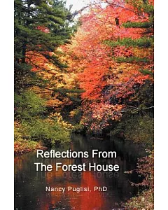 Reflections from the Forest House