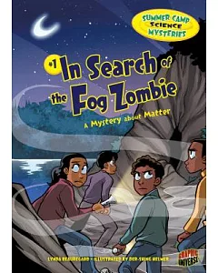 In Search of the Fog Zombie: A Mystery About Matter