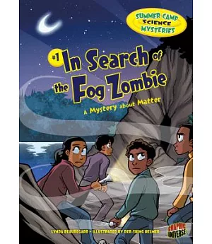 In Search of the Fog Zombie: A Mystery About Matter