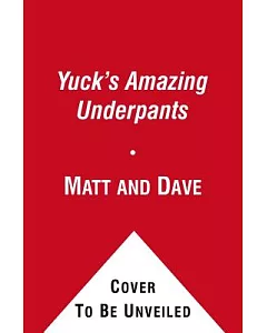 Yuck’s Amazing Underpants