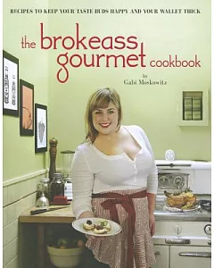 The BrokeA$$ Gourmet Cookbook