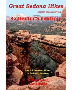 Great Sedona Hikes: An Easy-to-use Guide for the 55 Greatest Hiking Trails in Sedona, Arizona