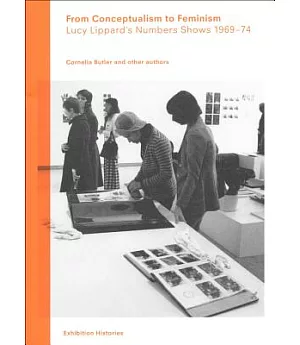 From Conceptualism to Feminism: Lucy Lippard’s Numbers Shows 1969-74