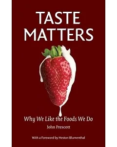 Taste Matters: Why We Like the Foods We Do