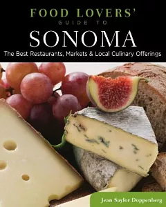 Food Lovers’ Guide to Sonoma