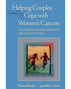 Helping Couples Cope With Women’s Cancers: An Evidence-based Approach for Practitioners