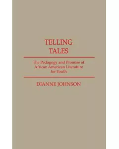 Telling Tales: The Pedagogy and Promise of African American Literature for Youth