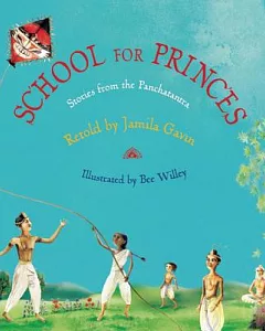 School for Princes: Stories from the Panchatantra