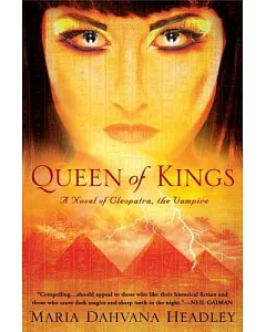 Queen of Kings: A Novel of Cleopatra, the Vampire