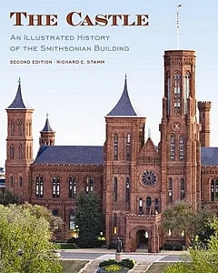 The Castle: An Illustrated History of the Smithsonian Building