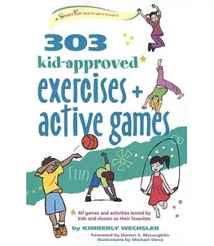 303 Kid-Approved Exercises and Active Games: Ages 6-8