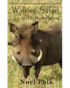 Walking Safari; or, the Hippo Highway and Other Poems