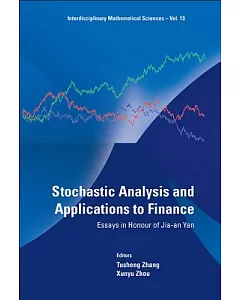 Stochastic Analysis and Applications to Finance: Essays in Honour of Jia-an Yan