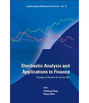 Stochastic Analysis and Applications to Finance: Essays in Honour of Jia-an Yan