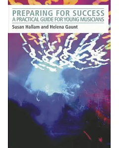 Preparing for Success: A Practical Guide for Young Musicians