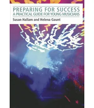 Preparing for Success: A Practical Guide for Young Musicians