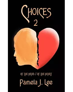 Choices2: Of the Head / of the Heart