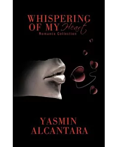 Whispering of My Heart: Romance Collection