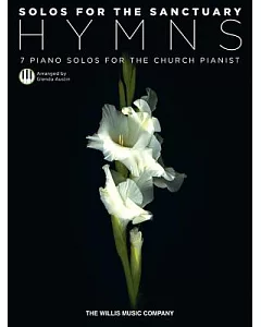 Solos for the Sanctuary Hymns: 7 Piano Solos for the Church Pianist/Mid-intermediate Level