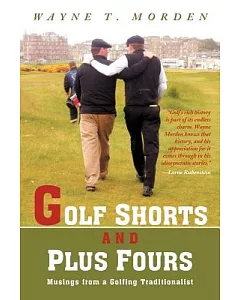 Golf Shorts and Plus Fours: Musings from a Golfing Traditionalist