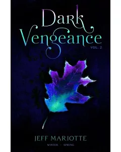 Dark Vengeance: Winter, Spring