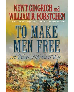 To Make Men Free: A Novel of the Civil War