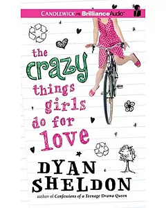 The Crazy Things Girls Do for Love: Library Edition