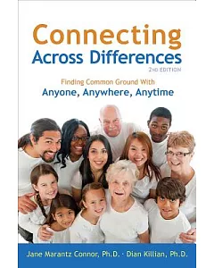 Connecting Across Differences: Finding Common Ground With Anyone, Anywhere, Anytime