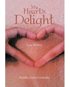 My Heart’s Delight: Love Within