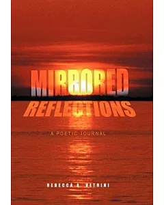 Mirrored Reflections: A Poetic Journal