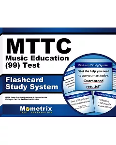 mttc Music (99) Test Flashcard Study System: mttc exam Practice Questions & Review for the Michigan Test for Teacher Certificati