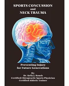 Sports Concussion and Neck Trauma: Preventing Injury for Future Generations