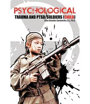 Psychological Trauma and Ptsd/Soldiers